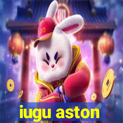 iugu aston